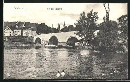 AK Echternach, Die Sauerbrücke, Steinbrücke