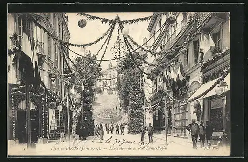AK Blois, Fêtes 1907, Décoration de la Rue Denis-Papin