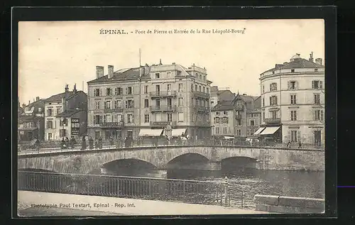 AK Épinal, Pont de Pierre et Entrée de la Rue Léopold-Bourg
