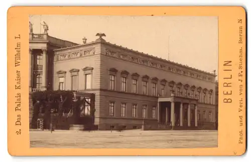 Fotografie J. F. Stiehm, Berlin, Ansicht Berlin, Palais Kaiser Wilhelm I.