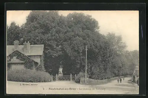 AK Neufchatel-en-Bray, Le Chateau de Valboury