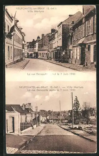 AK Neufchatel-en-Bray / S.-Inf., La rue Denoyelle avant et apès le 7 Juin 1940
