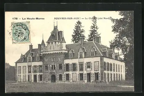 AK Rouvres-sur-Aube, Le Château, Côté Nord