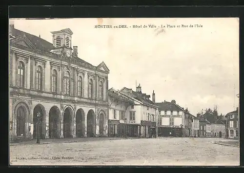 AK Montier-en-Der, Hôtel de Ville, La Place et Rue de l`Isle