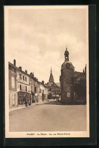 AK Wassy, Le Dôme, La rue Notre-Dame