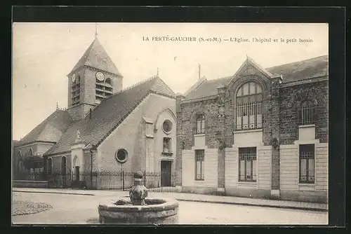 AK La Ferté-Gaucher, L`Église, l`hopital et le petit bassin