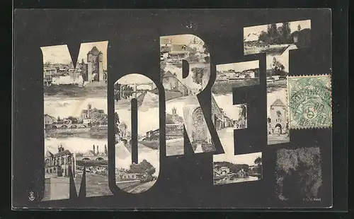 AK Moret, Schriftzug als Fotomontage mit Brücke, Eisenbahn und Tor
