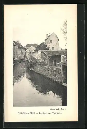 AK Crécy-en-Brie, Le Quai des Tanneries