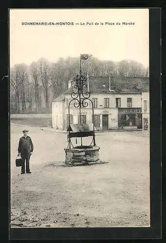 AK Donnemarie-en-Montois, Le Puit de la Place du Marché