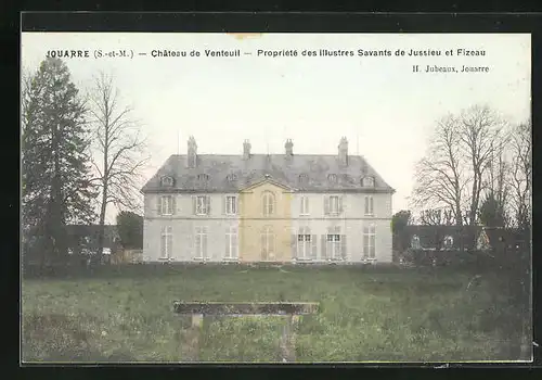 AK Jouarre, Château de Venteuil, Propriété des illustres Savants de Jussieu et Fizeau