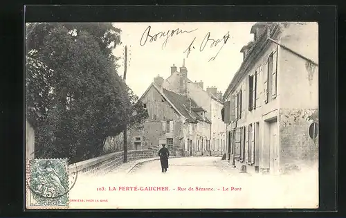 AK La Ferté-Gaucher, Rue de Sézanne - Le Pont