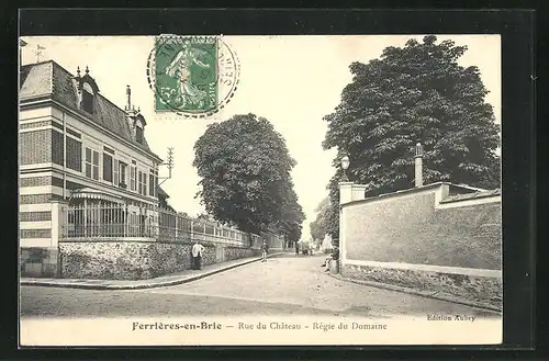 AK Ferriéres-en-Brie, Rue du Château - Régie du Domaine