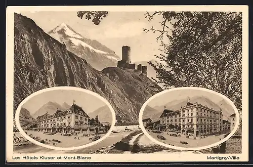 AK Martigny-Ville, Partie am Hotel Kluser, Blick zum Mont-Blanc
