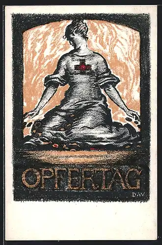 AK Rotes Kreuz, Opfertag 1917, kniende Frau