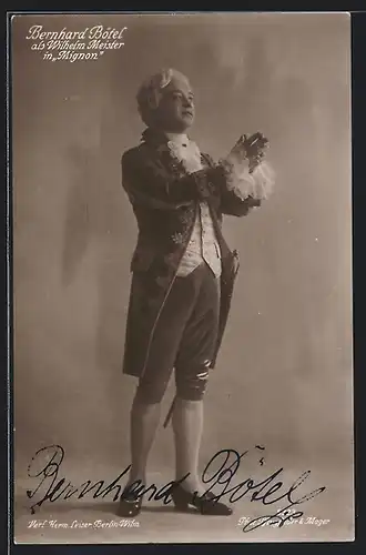 AK Opernsänger Bernhard Bötel als Wilhelm Meister in Mignon, mit original Autograph