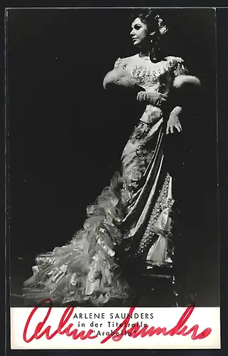 AK Opernsängerin Arlene Saunders in der Titelrolle Arabella, mit original Autograph