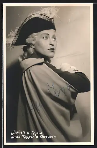 AK Opernsängerin Hertha Töpper a. Cherubin in Hochzeit d. Figaro, mit original Autograph