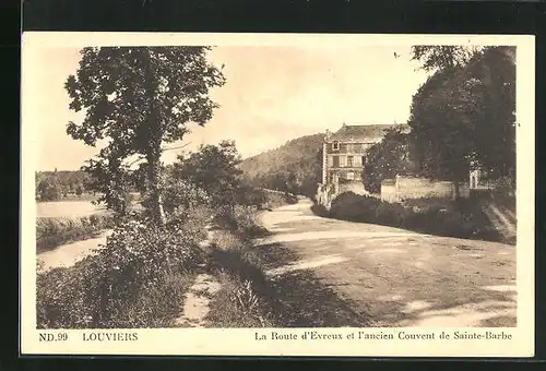 AK Louviers, la Route d'Evreux et l'Ancien Couvent de Sainte-Barbe