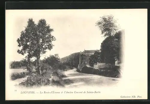 AK Louviers, La Route d'Evreux, l'Ancien de Sainte Barbe