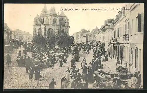 AK Le Neubourg, Les rues Dupoint-de-l'Eure et de la République