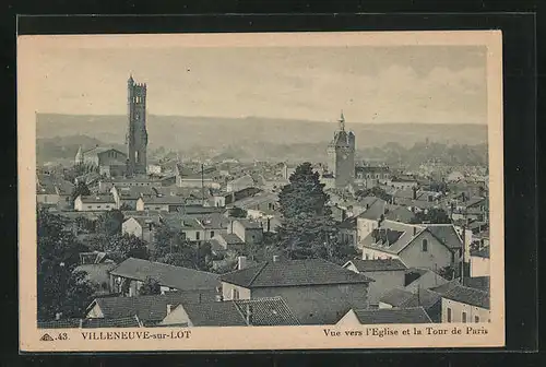 AK Villeneuve-sur-Lot, Vue vers l`Eglise et la Tour de Paris