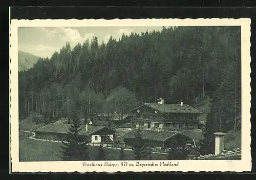 AK Schliersee, Forsthaus Valepp im Bayrischen Hochland