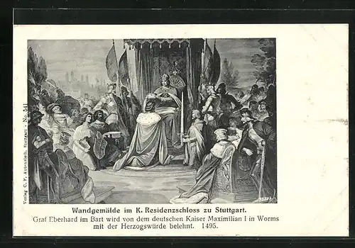 AK Stuttgart, Wandgemälde im K. Residenzschloss, Graf Eberhard mit dem deutschen Kaiser Maximilian in Worms
