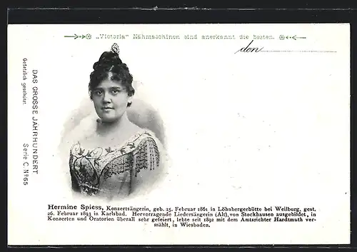 AK Opernsängerin Hermine Spiess mit Hochsteckfrisur, Geb. 1861, Reklame für Victoria Nähmaschinen