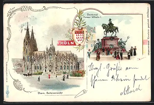 Lithographie Köln, Kölner Dom in Seitenansicht, Denkmal Kaiser Wilhelm I.