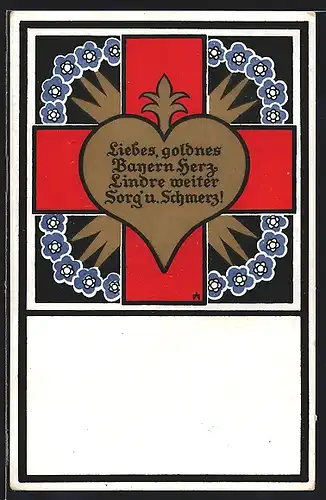 AK Liebes goldnes Bayern Herz, Lindre weiter Sord und Schmerz, goldenes Herz mit einem Roten Kreuz