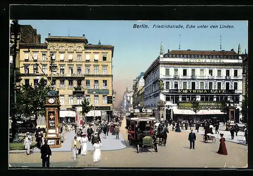 AK Berlin, Friedrichstrasse, Ecke Unter den Linden mit Victoria-Cafe