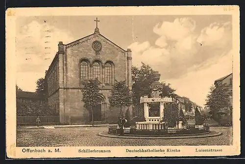 AK Offenbach a. M., Deutschkatholische Kirche mit Schillerbrunnen und Luisenstrasse