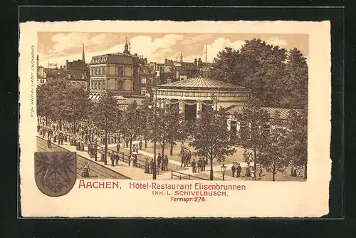 Lithographie Aachen, Hotel u. Restaurant Elisenbrunnen, Inh. L. Schivelbusch