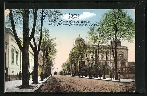 AK Belgrad, König Milanstrasse mit Palais