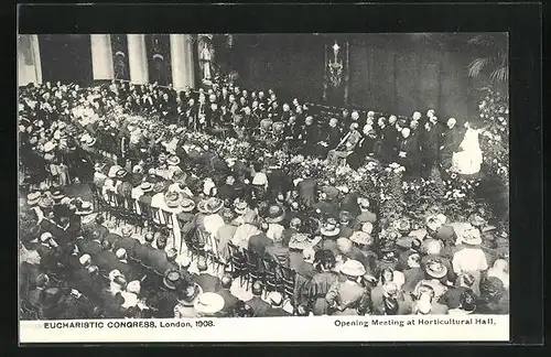 AK London, Eucharistic Congress 1908, Opening Meeting at Horticultural Hall