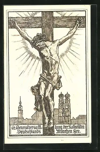 Künstler-AK München, 62. Generalvesammlung der Katholiken Deutschlands 1922, Jesus am Kreuz