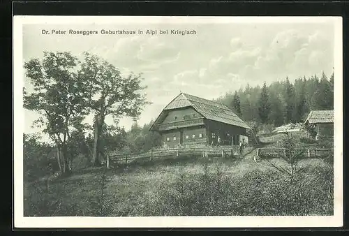 AK Krieglach, Dr. Peter Roseggers Geburtshaus