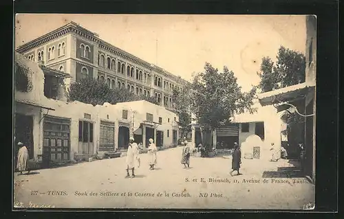 AK Tunis, Souk des Selliers et la Caserne de la Casbah
