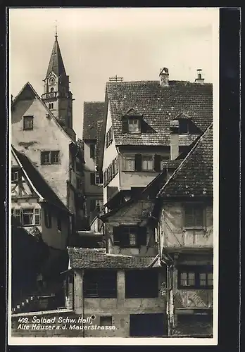 AK Solbad Schwäbisch Hall, alte Häuser an der Mauerstrasse