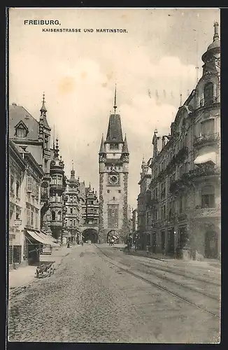 AK Freiburg im B., Martinstor am Ende der Kaiserstrasse