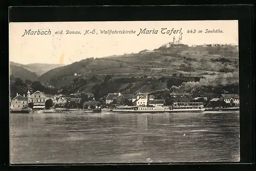 AK Marbach a. d. Donau, Teilansicht mit Wallfahrtskirche Maria Taferl und Raddampfer