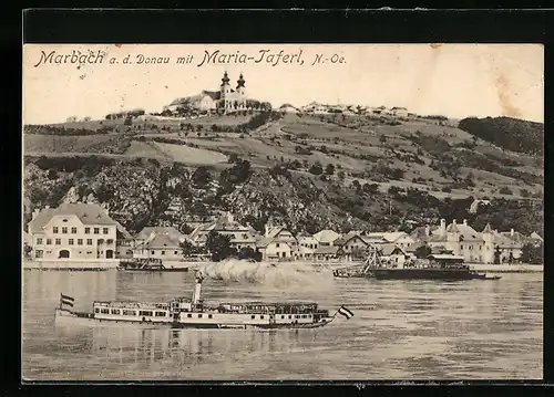 AK Marbach a. d. Donau, Teilansicht mit Wallfahrtskirche Maria Taferl und Donaudampfer