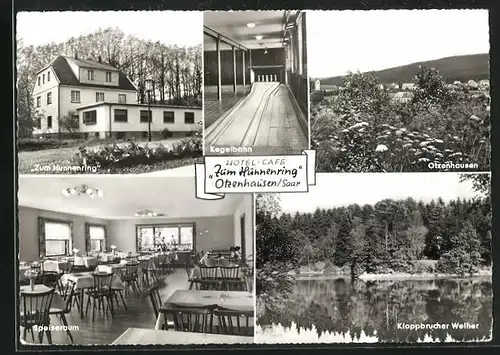 AK Otzenhausen /Saar, Ortsansicht, Kloppbrucher Weiher und drei Ansichten vom Hotel-Cafè Zum Hunnenring