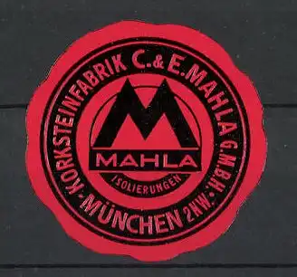 Präge-Reklamemarke Korksteinfabrik Mahla von C. & E. Mahla GmbH, München, Firmenlogo