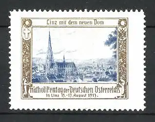 Reklamemarke Linz a. Donau, Blick auf den neuen Dom, Katholikentag der Deutschen Österreichs 1913