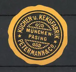 Präge-Reklamemarke Kuchen- und Keksfabrik Petermann & Co., München-Pasing