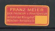 Präge-Reklamemarke Friseur Franz Meier, Karlsplatz 25, München