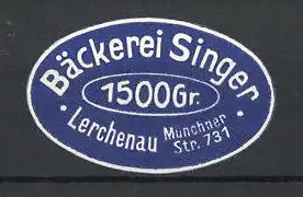 Präge-Reklamemarke Bäckerei Singer, Münchner Strasse 731, Lerchenau