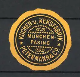 Präge-Reklamemarke Kichen- und Keksfabrik Petermann & Co., München-Pasing