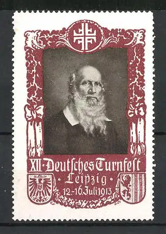 Reklamemarke Leipzig, XII. Deutsches Turnfest 1913, Turnvater Jahn im Portrait, Wappen Gut Heil!